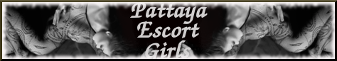 Pattaya Escort Girls